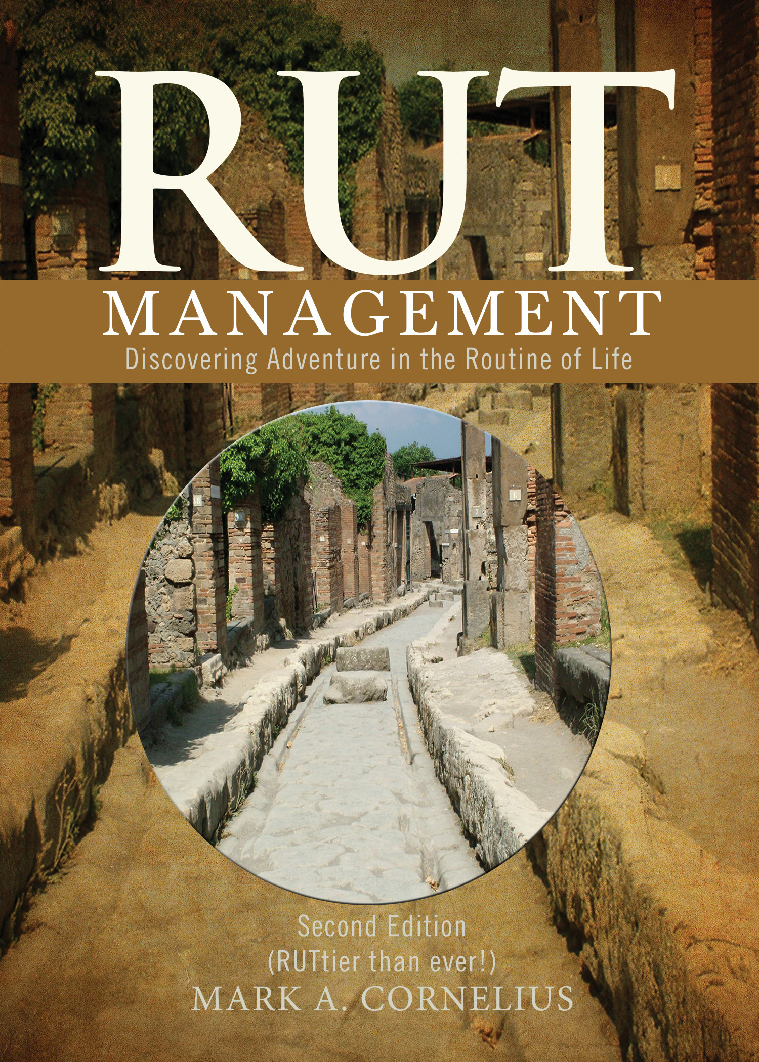 RUT Management – Discovering Adventure in the Routine of Life