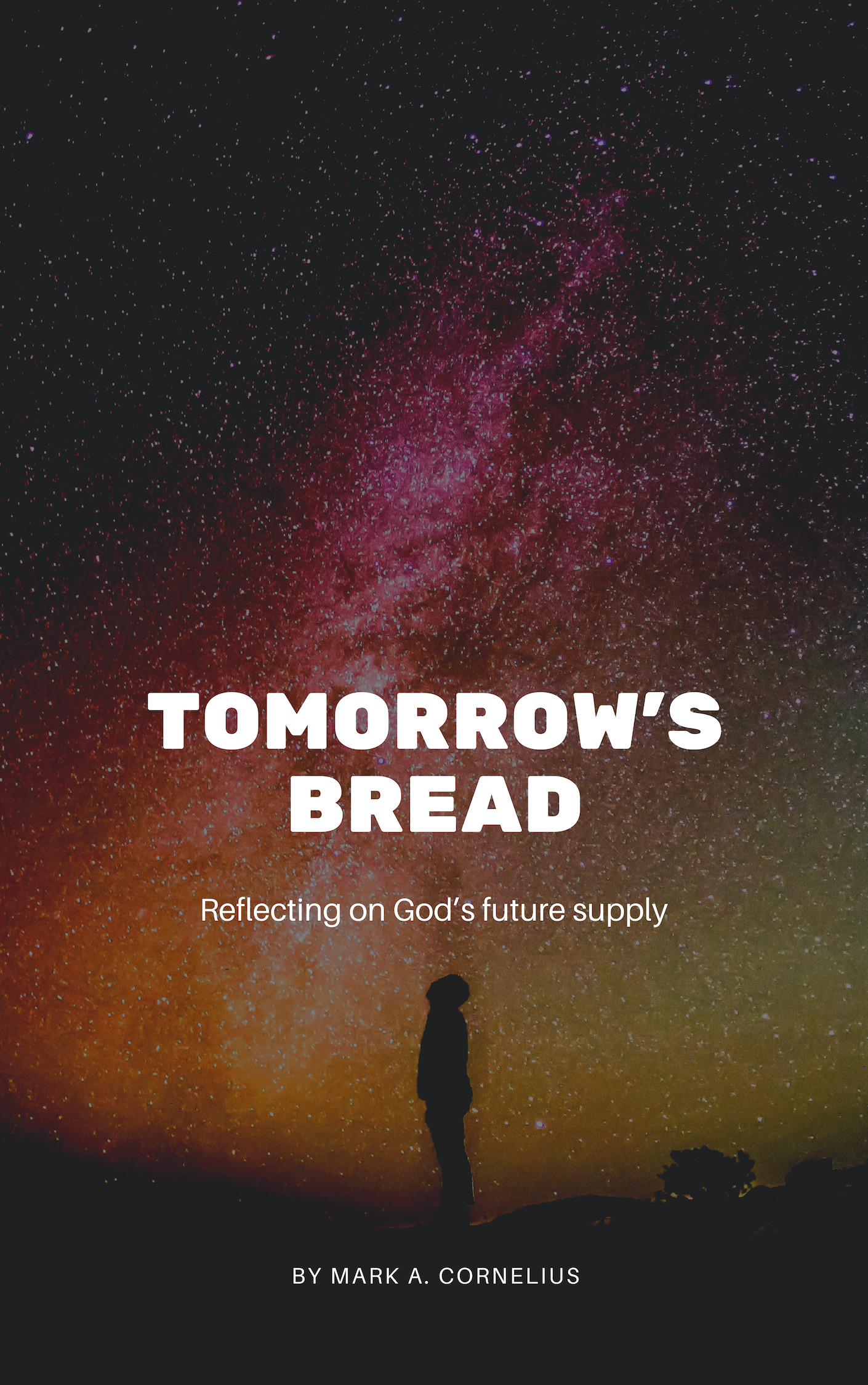 Tomorrow’s Bread – Reflecting On God’s Future Supply